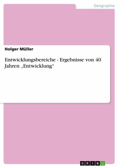 Entwicklungsbereiche - Ergebnisse von 40 Jahren ¿Entwicklung¿ - Müller, Holger