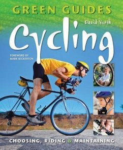 Cycling: Choosing, Riding & Maintaining - North, David