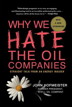 WHY WE HATE THE OIL COMPANIES - Hofmeister, John