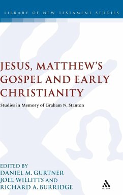 Jesus, Matthew's Gospel and Early Christianity - Gurtner Daniel M; Willitts, Joel; Burridge, Richard A.