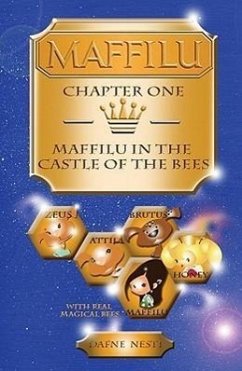 Maffilu, Chapter One: Maffilu in the Castle of the Bees - Nesti, Dafne M.