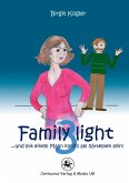 Family light 3...und mit einem Mann kann´s am härtesten sein!