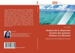 Analyse de la dispersion larvaire des poissons récifaux à La Réunion - POTHIN, Karine