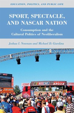 Sport, Spectacle, and NASCAR Nation - Newman, J.;Giardina, M.