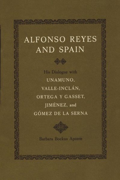 Alfonso Reyes and Spain Alfonso Reyes and Spain