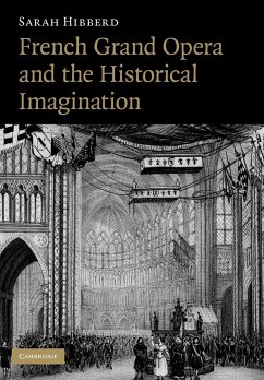 French Grand Opera and the Historical Imagination - Hibberd, Sarah