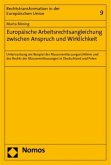 Europäische Arbeitsrechtsangleichung zwischen Anspruch und Wirklichkeit Europäische Arbeitsrechtsangleichung zwischen Anspruch und Wirklichkeit