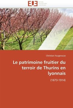 Le Patrimoine Fruitier Du Terroir de Thurins En Lyonnais - Fougerouse, Christian