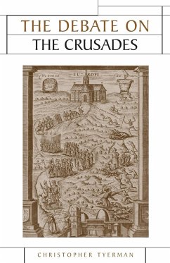 The Debate on the Crusades, 1099-2010 - Tyerman, Christopher