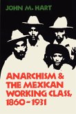 Anarchism & The Mexican Working Class, 1860-1931
