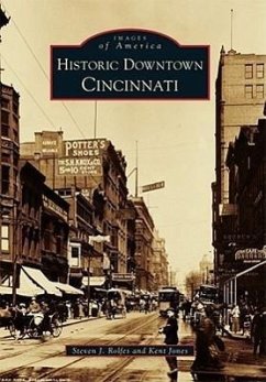 Historic Downtown Cincinnati - Jones, Kent; Rolfes, Steven J.