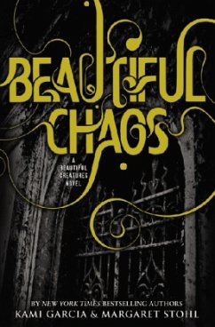 Beautiful Chaos - Garcia, Kami; Stohl, Margaret