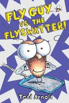 Fly Guy vs. the Flyswatter! (Fly Guy #10) - Arnold, Tedd