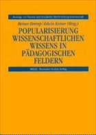 Popularisierung wissenschaftlichen Wissens in pädagogischen Feldern - Drerup, Heiner / Keiner, Edwin (Hgg.)