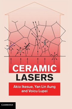 Ceramic Lasers - Ikesue, Akio; Aung, Yan Lin; Lupei, Voicu