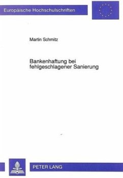 Bankenhaftung bei fehlgeschlagener Sanierung - Schmitz, Martin