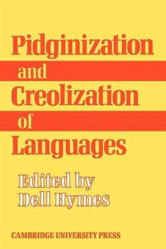 Pidginization and Creolization of Languages - Hymes, Dell H.; Hymes, D.