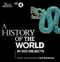 A History of the World in 100 Objects - MacGregor, Neil