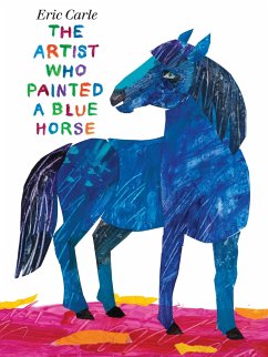 The Artist Who Painted a Blue Horse - Carle, Eric