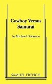 Cowboy Versus Samurai Cowboy Versus Samurai