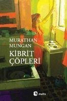Kibrit Cöpleri - Mungan, Murathan