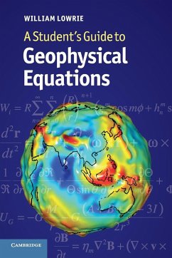 A Student's Guide to Geophysical Equations - Lowrie, William