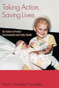 Taking Action, Saving Lives - Shrader-Frechette, Kristin