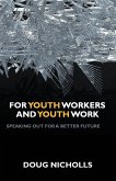 For youth workers and youth work