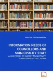 INFORMATION NEEDS OF COUNCILLORS AND MUNICIPALITY STAFF