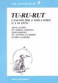 Tu-ru-rut : (cançons per a nois i noies de 3 a 14 anys)