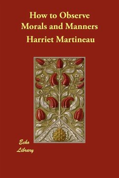 How to Observe Morals and Manners - Martineau, Harriet