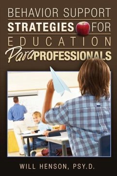 Behavior Support Strategies for Education Paraprofessionals - Henson Psy D., Will