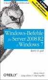 Windows-Befehle für Server 2008 R2 & Windows 7 - kurz & gut