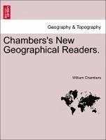 Chambers's New Geographical Readers. Book I - Chambers, William