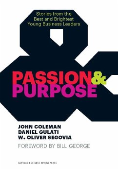 Passion & Purpose - Coleman, John; Gulati, Daniel; Segovia, W. Oliver