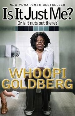 Is It Just Me? - Goldberg, Whoopi