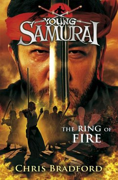 The Ring of Fire (Young Samurai, Book 6) - Bradford, Chris