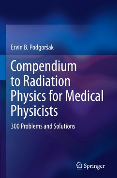 Compendium to Radiation Physics for Medical Physicists - Podgorsak, Ervin B.