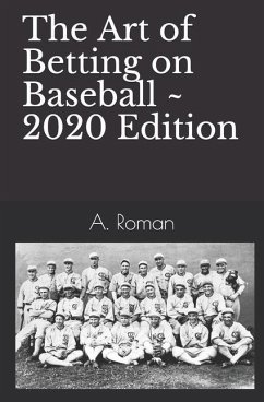 The Art of Betting on Baseball - Roman, A.