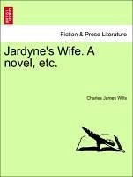 Jardyne's Wife. A novel, etc. VOL. II - Wills, Charles James