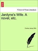 Jardyne's Wife. A novel, etc. Vol. III - Wills, Charles James