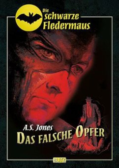 Die schwarze Fledermaus - Das falsche Opfer - Jones, A. S.