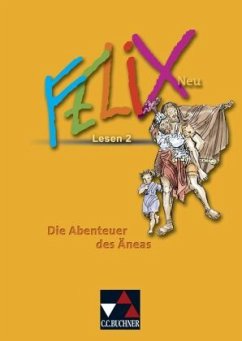 Felix Lesen 2 - neu: Die Abenteuer des Äneas, m. 1 Buch / Felix - Neu Vol. X. Pars 2. Fasc