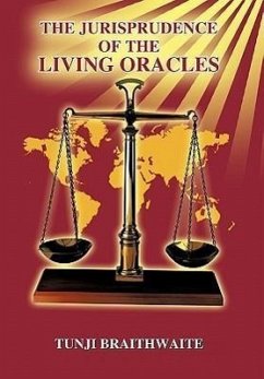The Jurisprudence of the Living Oracles - Braithwaite, Tunji