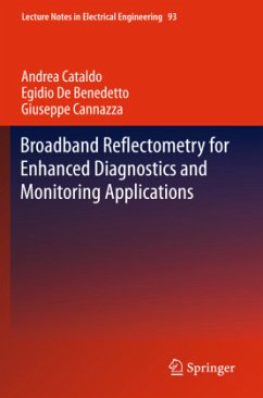 Broadband Reflectometry for Enhanced Diagnostics and Monitoring Applications - Cataldo, Andrea;De Benedetto, Egidio;Cannazza, Giuseppe
