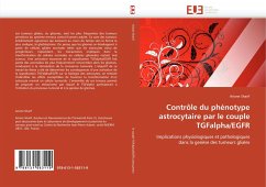 Contrôle du phénotype astrocytaire par le couple TGFalpha/EGFR - Sharif, Ariane