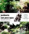 Jardinería con poca agua : crear jardines semisilvestres - Kunkel, Günther . . . [et al.; Kunkel, Mary Anne; López López, Fernando