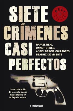 Siete crímenes casi perfectos - Torres Ruiz, David; Reig, Rafael