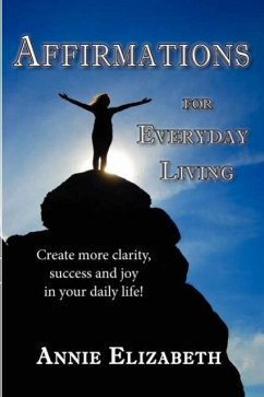 Affirmations for Everyday Living - Annie Elizabeth