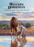 History of Western Horseman: 75 Years of the World's Leading Horse Magazine